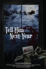 Watch Tell Him Next Year Xmovies8