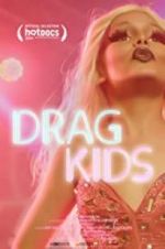 Watch Drag Kids Xmovies8