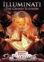 Watch Illuminati: The Grand Illusion Xmovies8