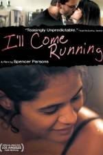 Watch I'll Come Running Xmovies8