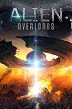 Watch Alien Overlords Xmovies8