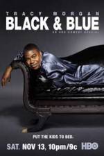 Watch Tracy Morgan Black and Blue Xmovies8