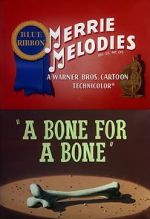 Watch A Bone for a Bone (Short 1951) Xmovies8