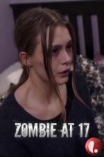 Watch Zombie at 17 Xmovies8