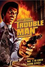 Watch Trouble Man Xmovies8