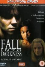 Watch Fall Into Darkness Xmovies8