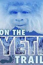 Watch On the Yeti Trail Xmovies8