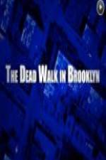 Watch The Dead Walk in Brooklyn Xmovies8