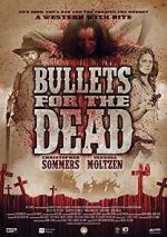 Watch Bullets for the Dead Xmovies8
