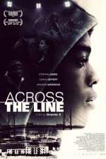 Watch Across the Line Xmovies8