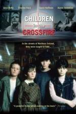 Watch Children in the Crossfire Xmovies8
