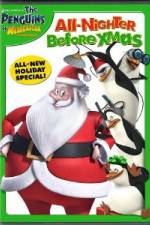 Watch The Penguins of Madagascar All Nighter Before Xmas Xmovies8