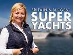 Watch Britain\'s Biggest Superyachts: Chasing Perfection Xmovies8