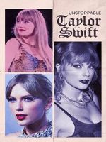 Watch Unstoppable Taylor Swift Xmovies8