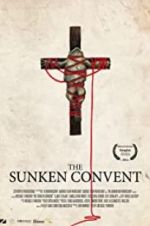 Watch The Sunken Convent Xmovies8