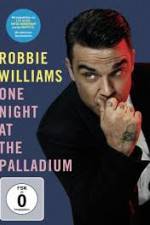 Watch Robbie Williams: One Night at the Palladium Xmovies8