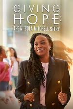 Watch Giving Hope: The Ni\'cola Mitchell Story Xmovies8