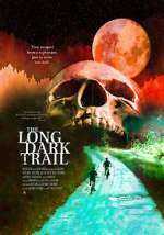 Watch The Long Dark Trail Xmovies8