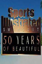 Watch Sports Illustrated Swimsuit 50 Years of Beautiful Xmovies8