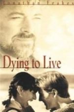 Watch Dying to Live Xmovies8