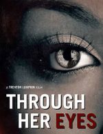 Watch Through Her Eyes (Short 2020) Xmovies8