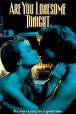 Watch Are You Lonesome Tonight Xmovies8