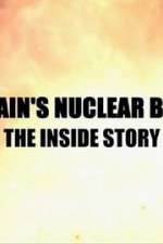 Watch Britain\'s Nuclear Bomb: The Inside Story Xmovies8