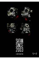 Watch Satan Since 2003 Xmovies8