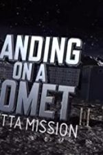 Watch Landing on a Comet: Rosetta Mission Xmovies8