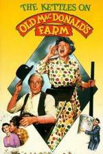 Watch The Kettles on Old MacDonald's Farm Xmovies8