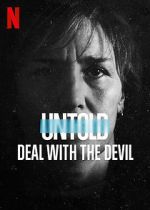 Watch Untold: Deal with the Devil Xmovies8