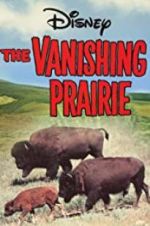 Watch The Vanishing Prairie Xmovies8