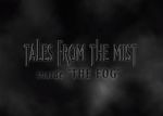 Watch Tales from the Mist: Inside \'The Fog\' Xmovies8