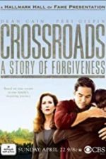 Watch Crossroads: A Story of Forgiveness Xmovies8