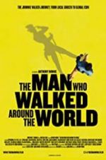 Watch The Man Who Walked Around the World Xmovies8