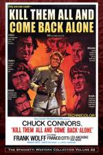 Watch Kill Them All and Come Back Alone Xmovies8