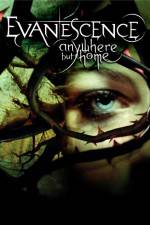 Watch Evanescence Anywhere But Home Xmovies8