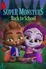 Watch Super Monsters Back to School Xmovies8