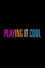 Watch Playing It Cool Xmovies8