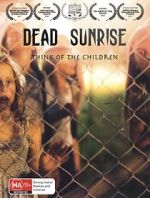 Watch Dead Sunrise Xmovies8