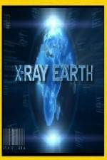 Watch National Geographic X-Ray Earth Xmovies8