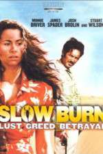 Watch Slow Burn Xmovies8