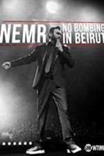 Watch NEMR: No Bombing in Beirut Xmovies8