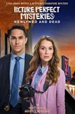 Watch Picture Perfect Mysteries: Newlywed and Dead Xmovies8
