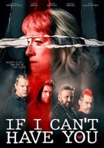 Watch If I Can\'t Have You... Xmovies8