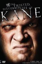 Watch WWE The Twisted Disturbed Life of Kane Xmovies8