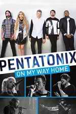 Watch Pentatonix: On My Way Home Xmovies8
