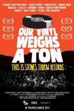 Watch Our Vinyl Weighs a Ton: This Is Stones Throw Records Xmovies8