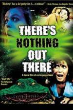 Watch There's Nothing Out There Xmovies8