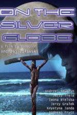 Watch On the Silver Globe Xmovies8